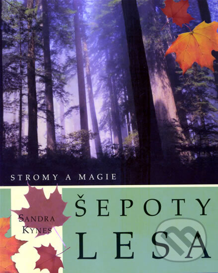 Kniha: Šepoty lesa (Pragma). Pragma, 2009 Kniha: Šepoty lesa (Pragma). Pragma, 2009