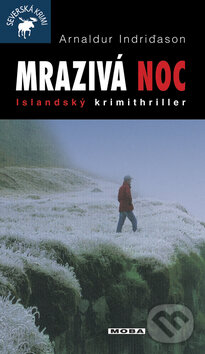 Kniha: Mrazivá noc (Arnaldur Indridason). Moba, 2009 Kniha: Mrazivá noc (Arnaldur Indridason). Moba, 2009