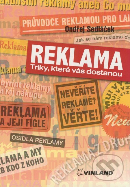 Kniha: Reklama (Ondřej Sedláček). Vinland, 2009 Kniha: Reklama (Ondřej Sedláček). Vinland, 2009