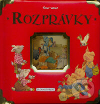 Kniha: Rozprávky (Tony Wolf). Slovart Print, 2009 Kniha: Rozprávky (Tony Wolf). Slovart Print, 2009