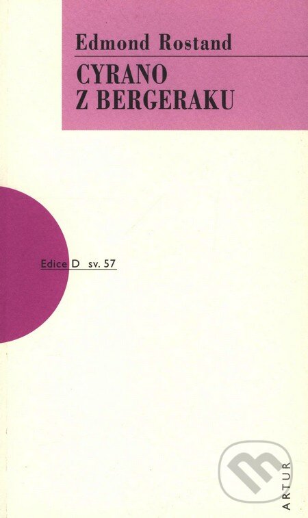Kniha: Cyrano z Bergeraku (Edmond Rostand). Artur, 2009 Kniha: Cyrano z Bergeraku (Edmond Rostand). Artur, 2009