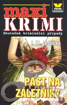 Kniha: Past na záletníky (I.M. Jedlička). Víkend, 2009 Kniha: Past na záletníky (I.M. Jedlička). Víkend, 2009