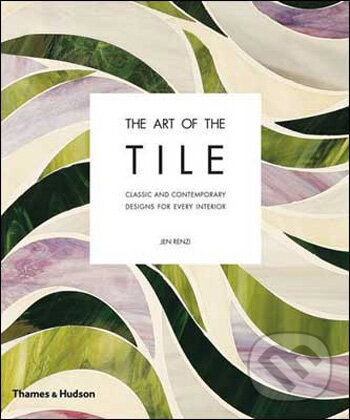 Kniha: The Art of the Tile (Jen Renzi a Ben Ritter). Thames & Hudson, 2009 Kniha: The Art of the Tile (Jen Renzi a Ben Ritter). Thames & Hudson, 2009