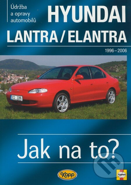 Kniha: Hyundai Lantra/Elantra (Larry Warren). Kopp, 2009 Kniha: Hyundai Lantra/Elantra (Larry Warren). Kopp, 2009