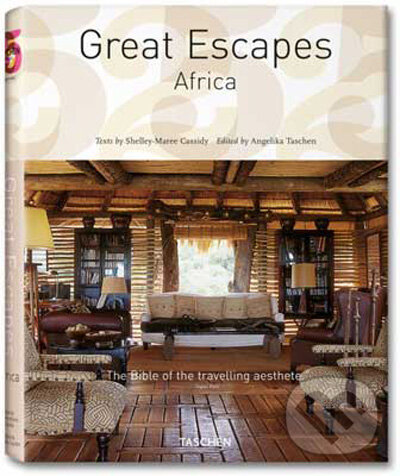 Kniha: Great Escapes Africa (Shelley-Maree Cassidy). Taschen, 2009 Kniha: Great Escapes Africa (Shelley-Maree Cassidy). Taschen, 2009