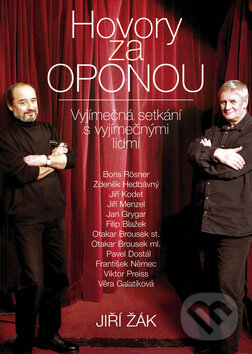 Kniha: Hovory za oponou (Jiří Žák). XYZ, 2009 Kniha: Hovory za oponou (Jiří Žák). XYZ, 2009