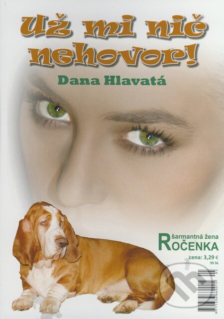 Už mi nič nehovor! (Dana Hlavatá). GK Invest Už mi nič nehovor! (Dana Hlavatá). GK Invest