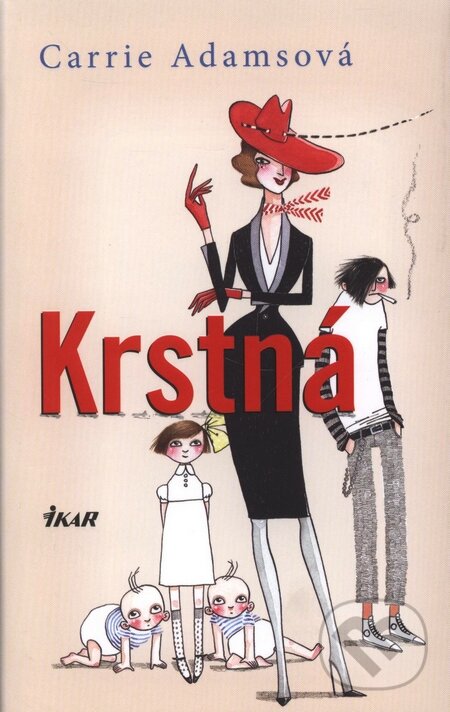 Kniha: Krstná (Carrie Adamsová). Ikar, 2009 Kniha: Krstná (Carrie Adamsová). Ikar, 2009