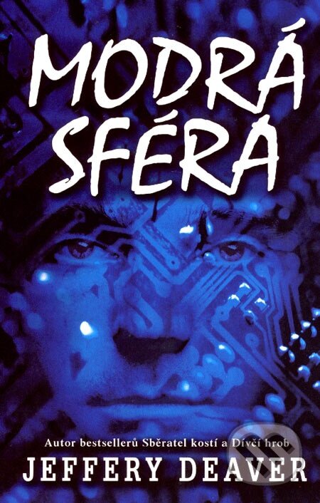 Kniha: Modrá sféra (Jeffery Deaver). Domino, 2009 Kniha: Modrá sféra (Jeffery Deaver). Domino, 2009