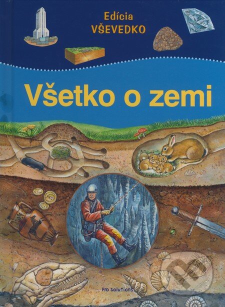 Kniha: Všetko o zemi (Vnímavé deti). Vnímavé deti, 2009 Kniha: Všetko o zemi (Vnímavé deti). Vnímavé deti, 2009