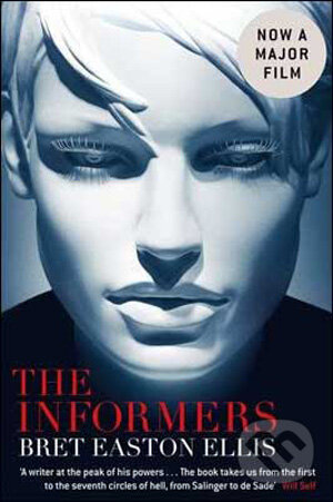 Kniha: The Informers (Bret Easton Ellis). Pan Books, 2009 Kniha: The Informers (Bret Easton Ellis). Pan Books, 2009