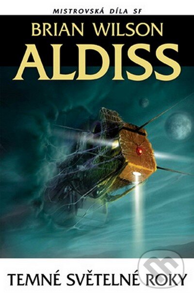 Kniha: Temné světelné roky (Brian Wilson Aldiss). Laser books, 2009 Kniha: Temné světelné roky (Brian Wilson Aldiss). Laser books, 2009