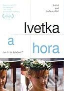 Film: Ivetka a hora (Vít Janeček) (DVD). Karmelitánske nakladateľstvo Film: Ivetka a hora (Vít Janeček) (DVD). Karmelitánske nakladateľstvo
