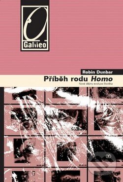 Kniha: Příběh rodu Homo (Robin Dunbar). Academia, 2009 Kniha: Příběh rodu Homo (Robin Dunbar). Academia, 2009