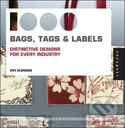 Kniha: 1000 Bags, Tags, and Labels (Kiki Eldridge). Rockport, 2009 Kniha: 1000 Bags, Tags, and Labels (Kiki Eldridge). Rockport, 2009