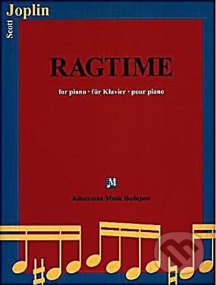 Kniha: Ragtime (Scott Joplin). Könemann Music Budapest, 2015 Kniha: Ragtime (Scott Joplin). Könemann Music Budapest, 2015