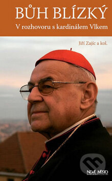 Kniha: Bůh blízký (Jiří Zajíc). Nové mesto, 2012 Kniha: Bůh blízký (Jiří Zajíc). Nové mesto, 2012