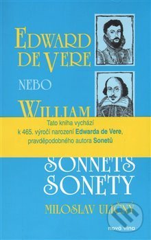 Kniha: Sonnets / Sonety (Edward de Vere). Nová vlna, 2015 Kniha: Sonnets / Sonety (Edward de Vere). Nová vlna, 2015