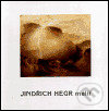 Kniha: Jindřich Hegr - malíř (). , 2001 Kniha: Jindřich Hegr - malíř (). , 2001