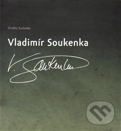 Kniha: Vladimír Soukenka (Ondřej Svoboda). Divadelní ústav, 2015 Kniha: Vladimír Soukenka (Ondřej Svoboda). Divadelní ústav, 2015