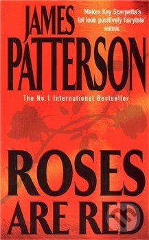 Kniha: Roses Are Red (James Patterson). Headline Book, 2010 Kniha: Roses Are Red (James Patterson). Headline Book, 2010