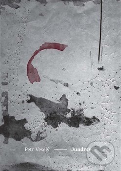 Kniha: Jundrov (Petr Veselý). Větrné mlýny, 2014 Kniha: Jundrov (Petr Veselý). Větrné mlýny, 2014