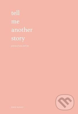 Kniha: Tell Me Another Story (Emmy Marucci). Andrews McMeel, 2019 Kniha: Tell Me Another Story (Emmy Marucci). Andrews McMeel, 2019