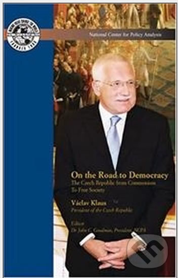Kniha: On the Road to Democracy (Václav Klaus). Goodman Books, 2005 Kniha: On the Road to Democracy (Václav Klaus). Goodman Books, 2005