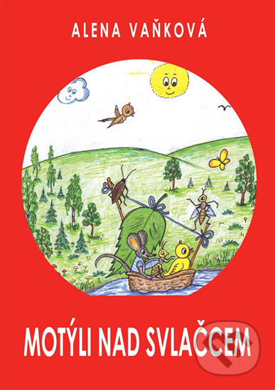 Kniha: Motýli nad svlačcem (Alena Vaňková). Drábek Antonín, 2007 Kniha: Motýli nad svlačcem (Alena Vaňková). Drábek Antonín, 2007