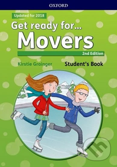Kniha: Get Ready for... Movers - Student's Book (Kristie Grainger). Oxford University Press, 2018 Kniha: Get Ready for... Movers - Student's Book (Kristie Grainger). Oxford University Press, 2018