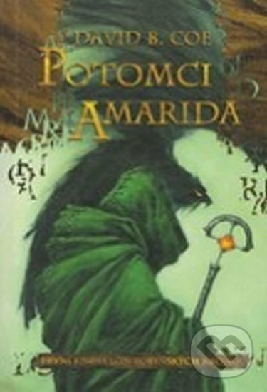 Kniha: Potomci Amarida (David B. Coe). FANTOM Print, 2008 Kniha: Potomci Amarida (David B. Coe). FANTOM Print, 2008