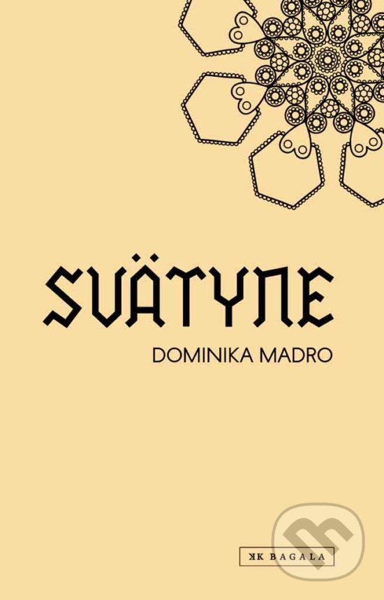 Kniha: Svätyne (Dominika Madro). Koloman Kertész Bagala, 2019 Kniha: Svätyne (Dominika Madro). Koloman Kertész Bagala, 2019
