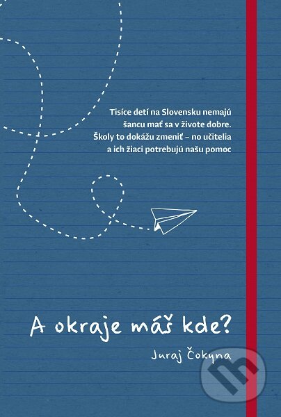 Kniha: A okraje máš kde? (Juraj Čokyna). N Press, 2019 Kniha: A okraje máš kde? (Juraj Čokyna). N Press, 2019