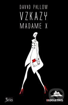 Kniha: Vzkazy Madame X (David Pillow). BELETRIS, 2012 Kniha: Vzkazy Madame X (David Pillow). BELETRIS, 2012