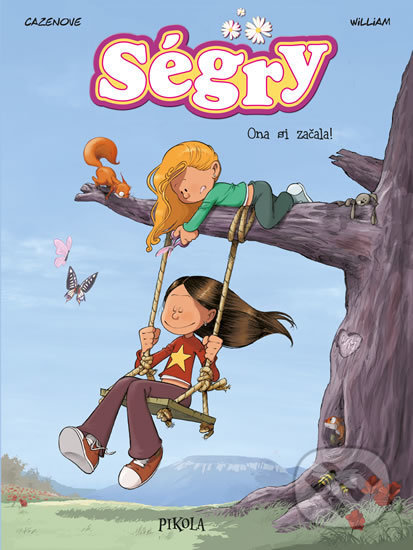 Kniha: Ségry 3: Ona si začala! (Cazenove). Pikola, 2019 Kniha: Ségry 3: Ona si začala! (Cazenove). Pikola, 2019