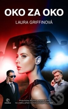Kniha: Oko za oko (Laura Griffin). Metafora, 2019 Kniha: Oko za oko (Laura Griffin). Metafora, 2019