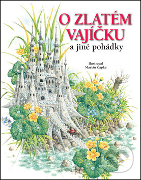 Kniha: O zlatém vajíčku a jiné pohádky (Mária Ďuríčková a Viera Janusová). Slovart CZ, 2019 Kniha: O zlatém vajíčku a jiné pohádky (Mária Ďuríčková a Viera Janusová). Slovart CZ, 2019
