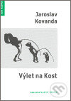Kniha: Výlet na Kost (Jaroslav Kovanda). Protis, 2007 Kniha: Výlet na Kost (Jaroslav Kovanda). Protis, 2007