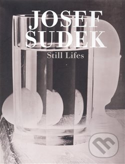 Kniha: Still Lifes (Josef Sudek). Torst, 2008 Kniha: Still Lifes (Josef Sudek). Torst, 2008