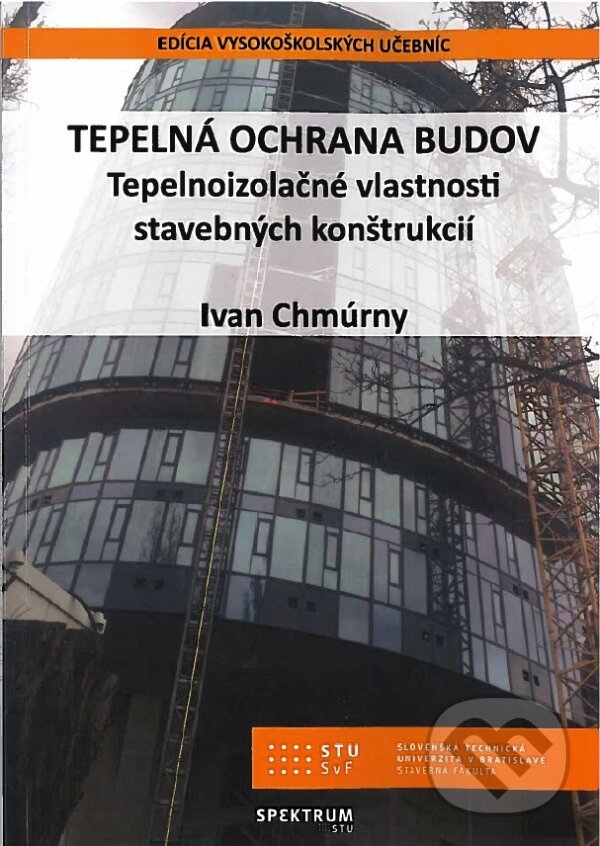 Kniha: Tepelná ochrana budov (Ivan Chmúrny). STU, 2019 Kniha: Tepelná ochrana budov (Ivan Chmúrny). STU, 2019