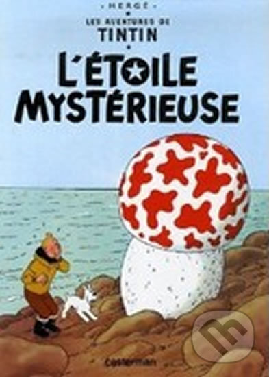 Kniha: L'étoile mystérieuse (Hergé). Casterman, 2007 Kniha: L'étoile mystérieuse (Hergé). Casterman, 2007