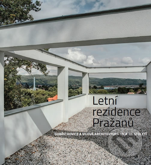 Kniha: Letní rezidence Pražanů (Šárka Koukalová). Národní památkový ústav, 2016 Kniha: Letní rezidence Pražanů (Šárka Koukalová). Národní památkový ústav, 2016