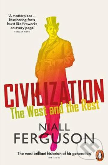 Kniha: Civilization (Niall Ferguson). Penguin Books, 2018 Kniha: Civilization (Niall Ferguson). Penguin Books, 2018
