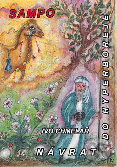 Kniha: Návrat do Hyperboreje (Ivo Chmelař). Drábek Antonín, 2007 Kniha: Návrat do Hyperboreje (Ivo Chmelař). Drábek Antonín, 2007
