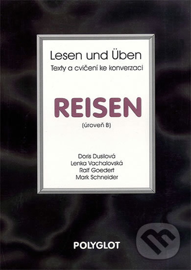 Kniha: Lesen und Üben - Reisen (Polyglot). Polyglot, 2018 Kniha: Lesen und Üben - Reisen (Polyglot). Polyglot, 2018