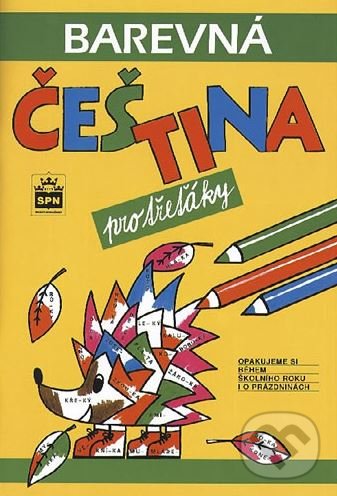 Kniha: Barevná čeština pro třeťáky (Jana Pavlová a Simona Pišlová). SPN - pedagogické nakladatelství, 2010 Kniha: Barevná čeština pro třeťáky (Jana Pavlová a Simona Pišlová). SPN - pedagogické nakladatelství, 2010
