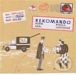 Kniha: Rekomando (Nikola Logosová a Robin Král). Běžíliška, 2015 Kniha: Rekomando (Nikola Logosová a Robin Král). Běžíliška, 2015