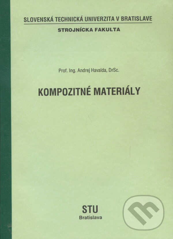 Kniha: Kompozitné materiály (Andrej Havalda). Slovenská technická univerzita, 1994 Kniha: Kompozitné materiály (Andrej Havalda). Slovenská technická univerzita, 1994