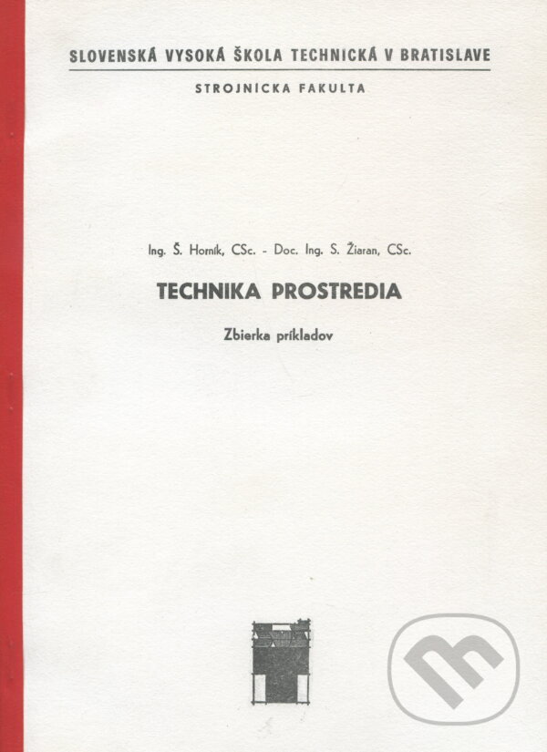 Kniha: Technika prostredia (Š. Horník a S. Žiaran). Slovenská technická univerzita, 1990 Kniha: Technika prostredia (Š. Horník a S. Žiaran). Slovenská technická univerzita, 1990