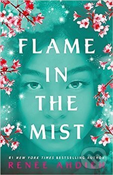 Kniha: Flame in the Mist (Renée Ahdiehová). Hodder and Stoughton, 2018 Kniha: Flame in the Mist (Renée Ahdiehová). Hodder and Stoughton, 2018